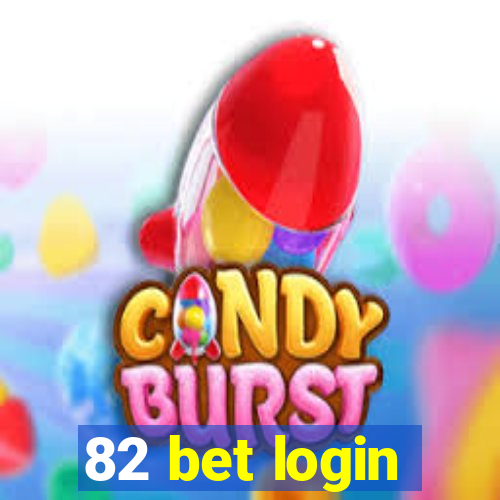 82 bet login